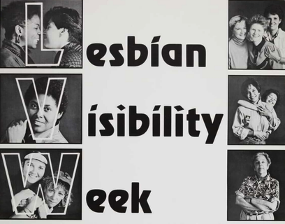 Celebrating the original Lesbian Visibility Week, held July 8th-15th, 1990